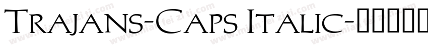 Trajans-Caps Italic字体转换